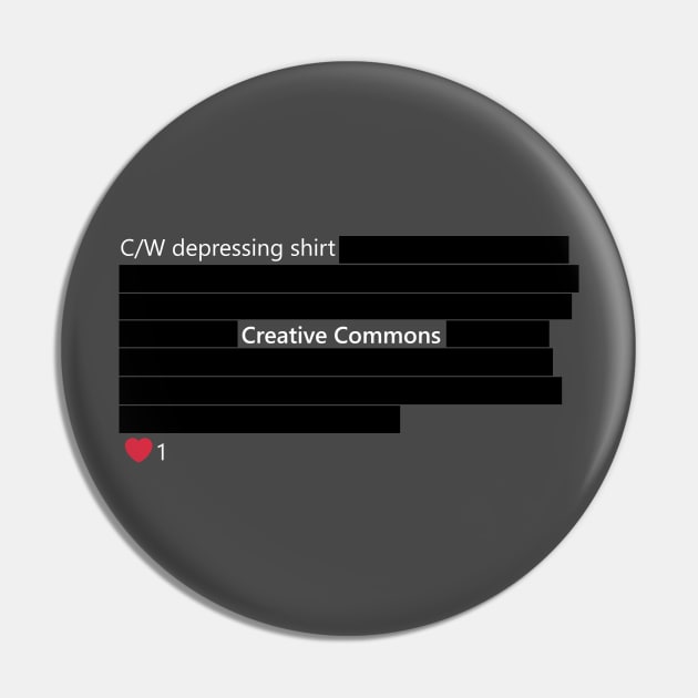 "cw: depressing shirt" by Redactyl Pin by Creative Commons