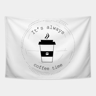 it's always coffee time Tapestry