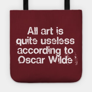 All Art Is Quite Useless / Endless Art / Oscar Wilde Quote Tote