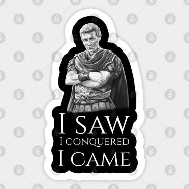 I saw I conquered I came Julius Caesar Veni Vidi Vici Wordplay - Dirty  Jokes - Sticker