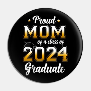 Womens Proud Mom of a Class of 2024 Graduate Senior 24 Graduation Pin