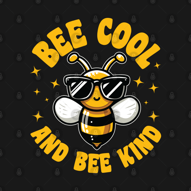 Bee Cool and Bee Kind by JS Arts