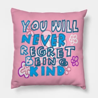 you will never regret being kind, OIL PAINTING Pillow