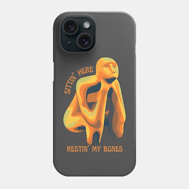 Sittin' Here Restin' My Bones Phone Case by Slightly Unhinged