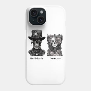 Love skeleton UNTIL DEATH DO US PART T-shirt mug coffeemug apparel hoodie sticker gift Phone Case