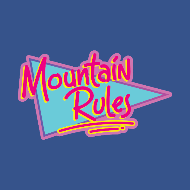 Mountain Rules by Cat Bone Design