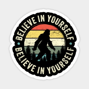 Believe In Yourself: Funny Vintage-Inspired Bigfoot Silhouette Magnet