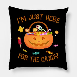 I'm just here for the candy Pillow