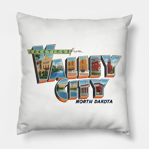 Greetings from Valley City North Dakota Pillow by reapolo