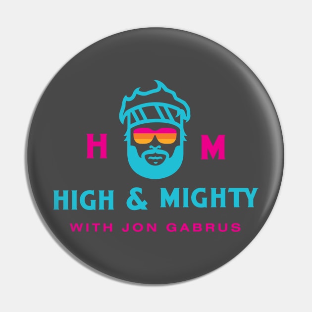 High and Mighty Podcast Pin by HighAndMighty