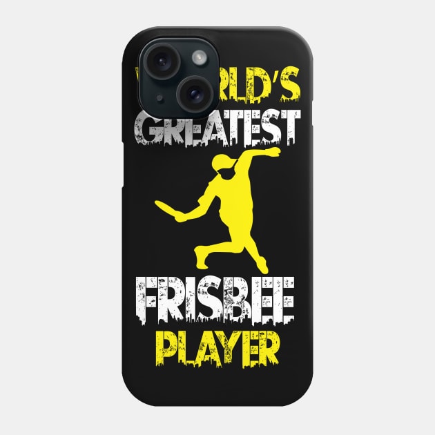 World's Greatest Frisbee Player Ultimate Frisbee Design Phone Case by MrPink017