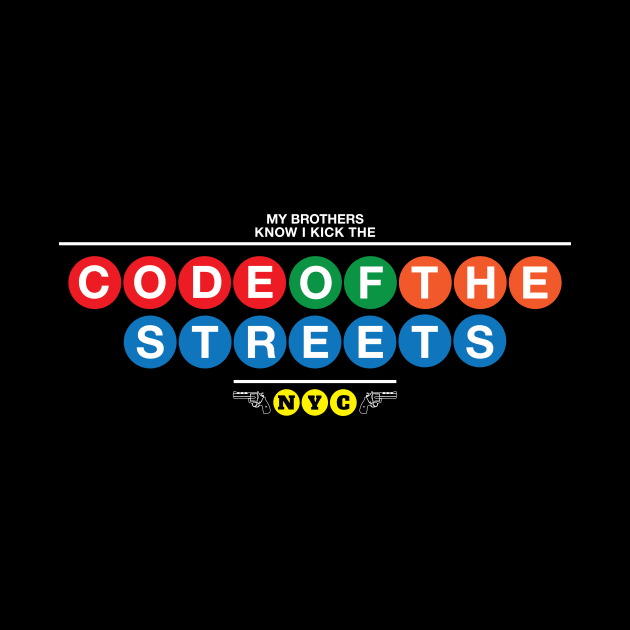 Code of the Streets by nycsubwaystyles