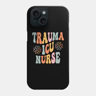 Groovy Trauma Nurse Er Trauma ICU Nurse Emergency Trauma Phone Case