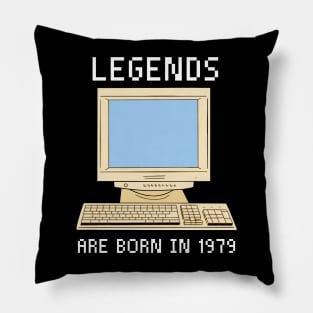 Legends are born in 1979 Funny Birthday. Pillow