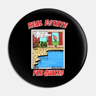 Real Estate For Quacks Funny Duck Animal Novelty Gift Pin