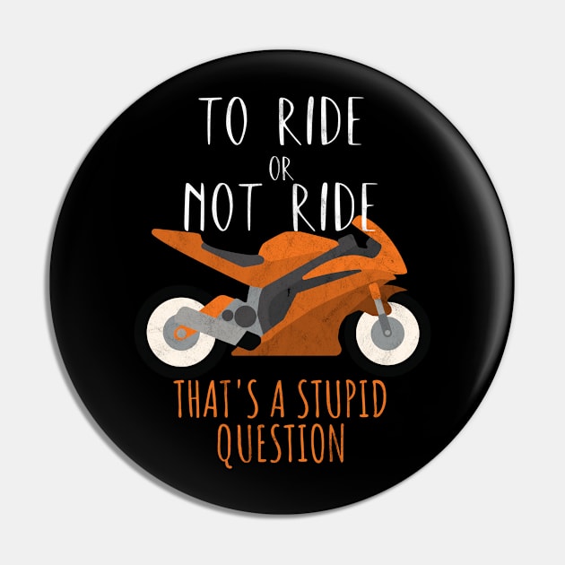 Motorcycle ride or not ride stupid question Pin by maxcode