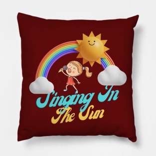 Singing In The Sun Pillow