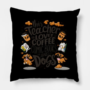 Loves Coffee Comic Books And Dogs Pillow