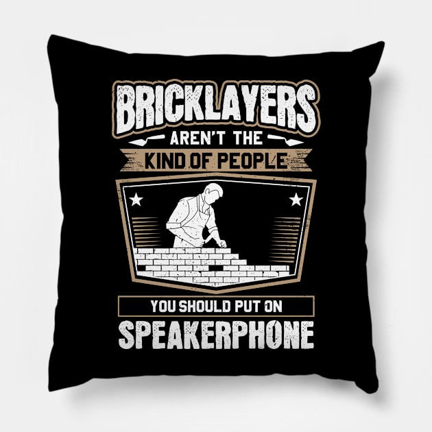 Bricklayer Mason Brickmason Blockmason Pillow by Krautshirts