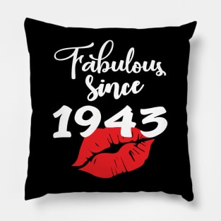 Fabulous since 1943 Pillow