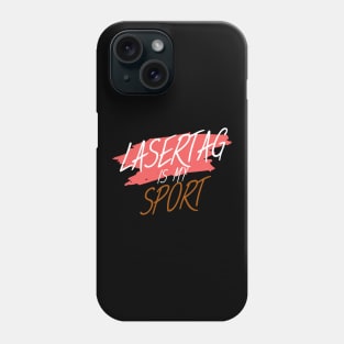 Lasertag is my sport Phone Case