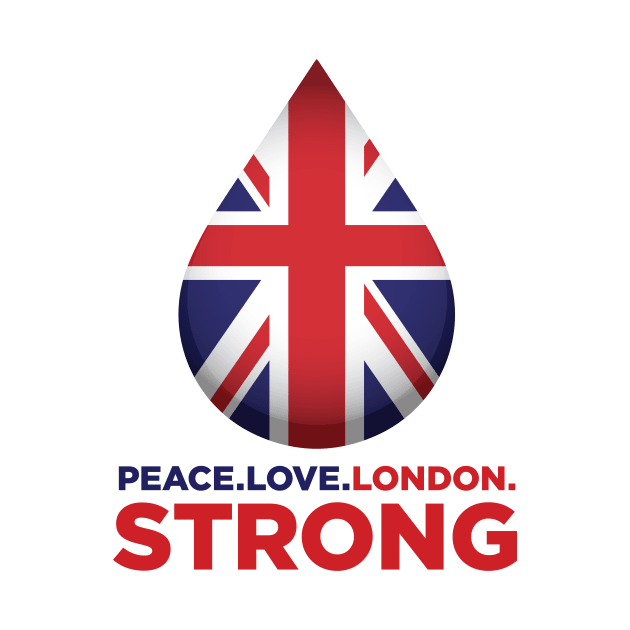 Peace. Love. London. Strong by e2productions