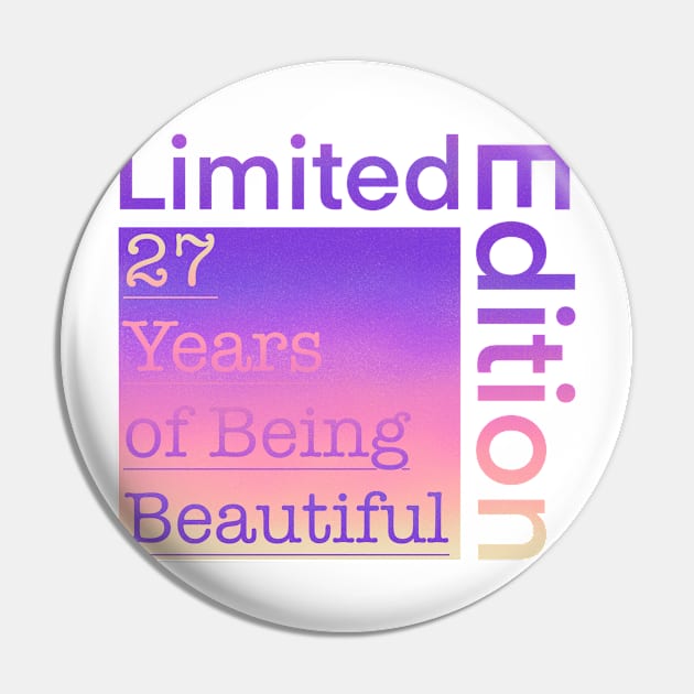 27 Year Old Gift Gradient Limited Edition 27th Retro Birthday Pin by Designora