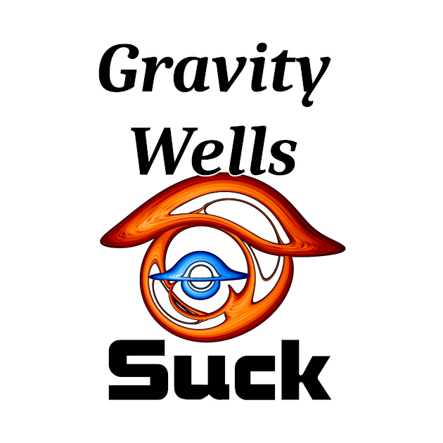 Gravity Wells SUCK! by ProfessorJayTee