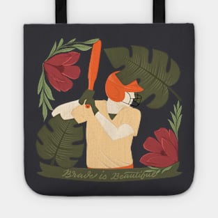 brave is beautiful Tote