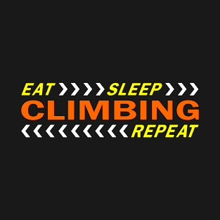 Eat sleep climbing repeat t shirt. T-Shirt