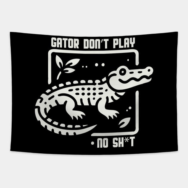 Gator Don't Play No SH*T Tapestry by Trendsdk