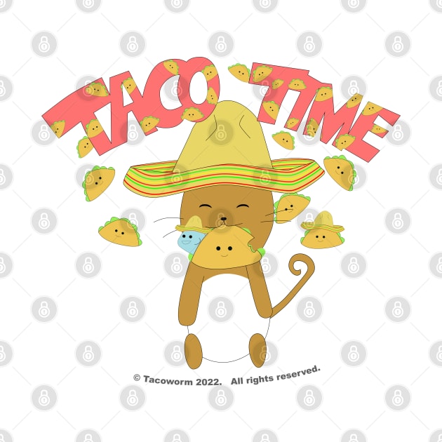 Taco Time by Tacoworm