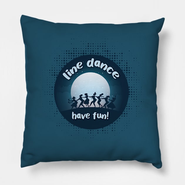 Line dance, have fun! Pillow by melenmaria