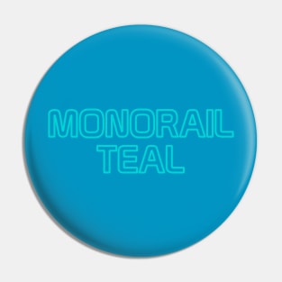 Monorail Teal Pin