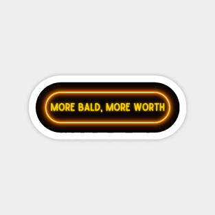 More Bald More Worth 02 Magnet