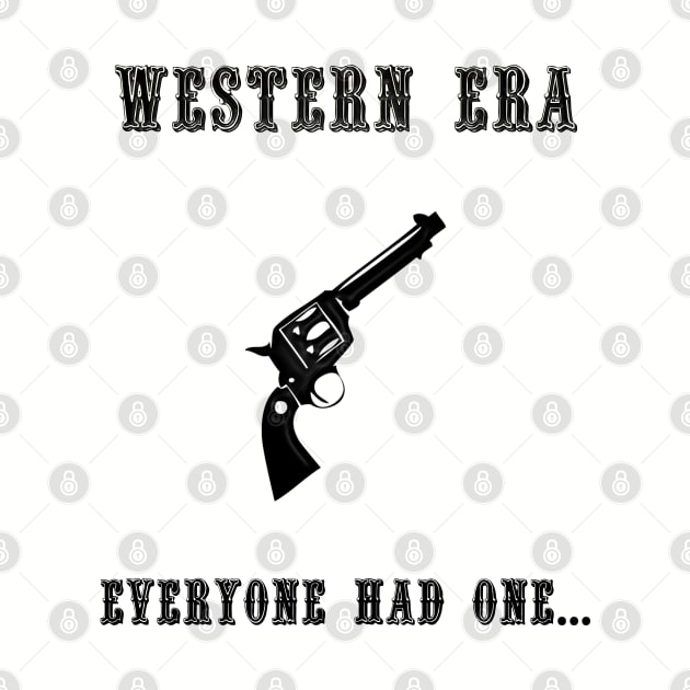 Western Slogan - Everyone Had One by The Black Panther