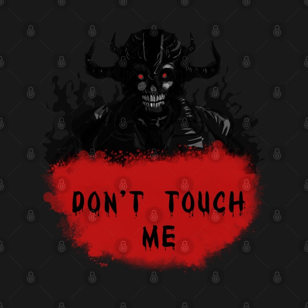 Don't Touch Me by Grapdega