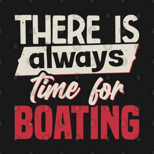 There Is Always Time For Boating by White Martian