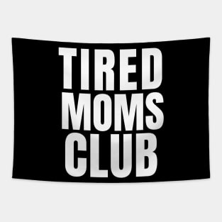 Tired Moms Club Tapestry