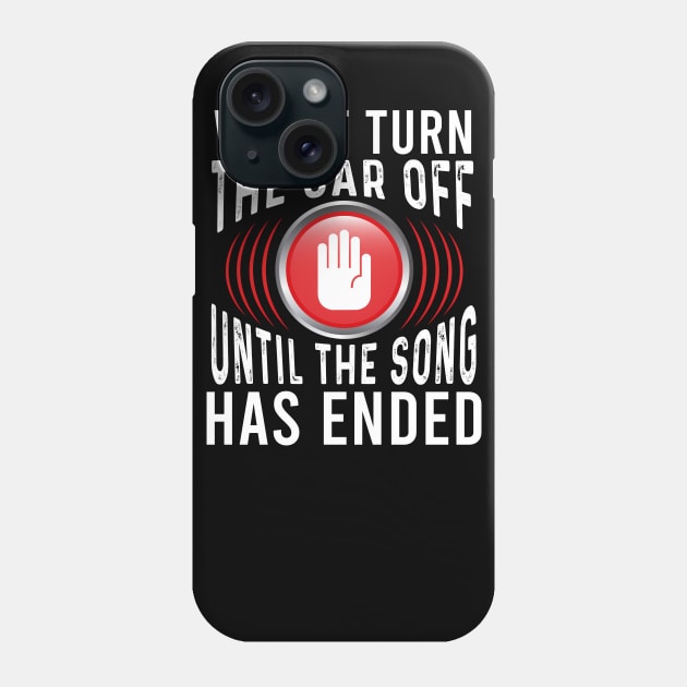 Won't Turn The Car Off Phone Case by RockReflections