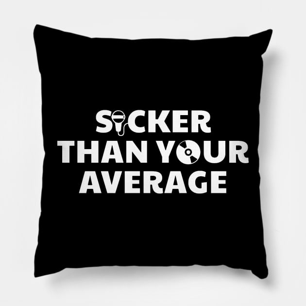 Sicker Than Your Average Pillow by TikaNysden