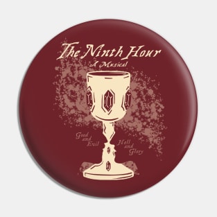 The Ninth Hour - Goblet Pin