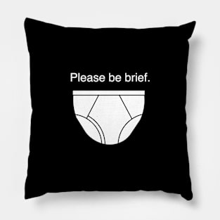 Please be brief. Pillow