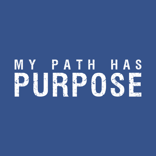 My Path Has Purpose wht by MPHP