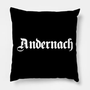 Andernach written with gothic font Pillow