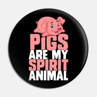 Pigs are my spirit animal funny pig Pin