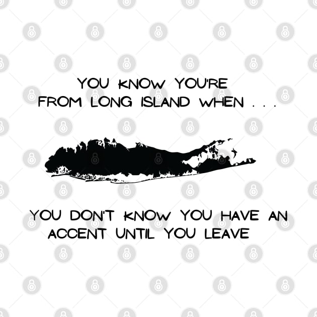 Long Island Accent (Light Colors) by Proud Town Tees