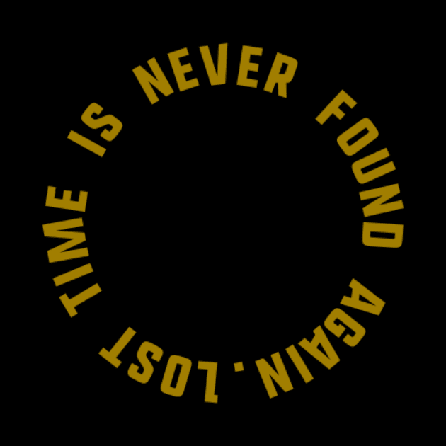 Lose time is never found again by Afastore