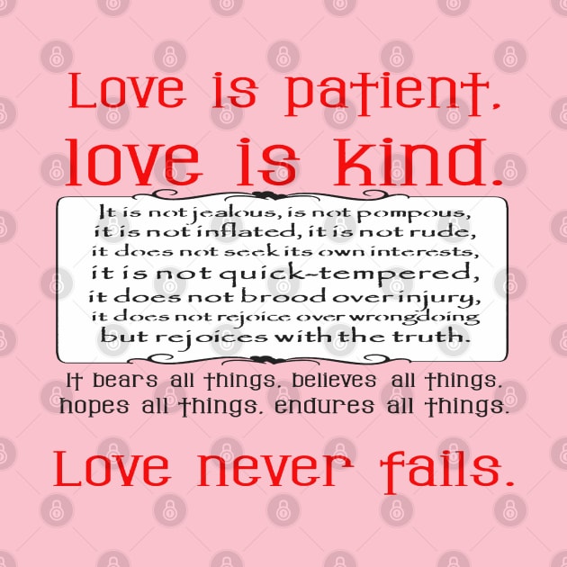 Love is Patient Love is Kind Corinthians 13:4-7 by taiche