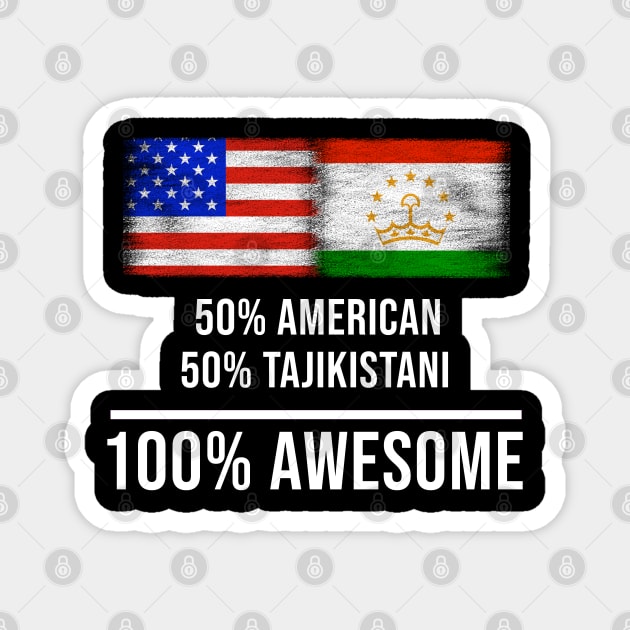 50% American 50% Tajikistani 100% Awesome - Gift for Tajikistani Heritage From Tajikistan Magnet by Country Flags